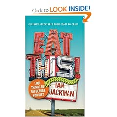 Eat This!: 1,001 Things to Eat Before You Diet