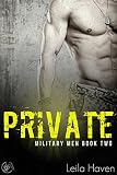 PRIVATE: A Military Romance Novel (Military Men Book 2)