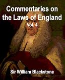 Commentaries on the Laws of England, Vol. 4 - Public Wrongs