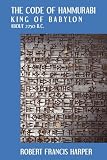 The Code of Hammurabi King of Babylon. About 2250 B.C. Autographed Text Transliteration...