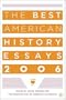 The Best American History Essays 2006