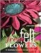 Fresh Felt Flowers
