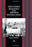 The family romance of the French Revolution