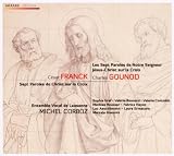 Gounod: Les Sept Paroles de Notre Segneur Jésus-Christ sur la Croix / Franck: Sept Paroles du Christ sur la Croix