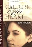Capture Her Heart: Becoming the Godly Husband Your Wife Desires