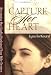 Capture Her Heart: Becoming the Godly Husband Your Wife Desires