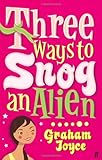 Three ways to snog an alien
