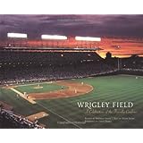 Wrigley Field : A Celebration of the Friendly Confines