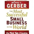The Most Successful Small Business in the World: The First Ten Principles by Michael E. Gerber