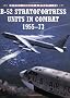 B-52 Stratofortress Units in Combat 1955-1973