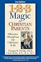 1-2-3 Magic for Christian Parents: Effective Discipline for Children 2-12