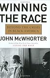 Winning the Race: Beyond the Crisis in Black America