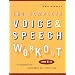 The Complete Voice and Speech Workout