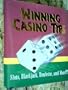 Winning Casino Tips, Slots, Blackjack, Roulette, and More, Hardcover, 2003