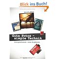 Gute Fotos - simple Technik: Fotografieren ohne Hightech