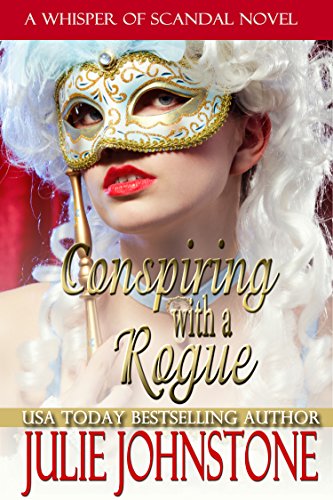 Conspiring with a Rogue (A Whisper Of Scandal Novel Book 2)