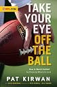 Take Your Eye Off the Ball: How to Watch Football by Knowing Where to Look