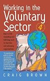 Working in the Voluntary Sector: How to Find Rewarding Work in Charities and Voluntary Organizations