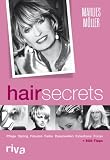 Hair Secrets: Basics, Pflege, Styling