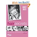 Hair Secrets: Pflege, Styling, Frisuren, Frabe, Dauerwellen, Extensions, Ponys: Basics, Pflege, Styling