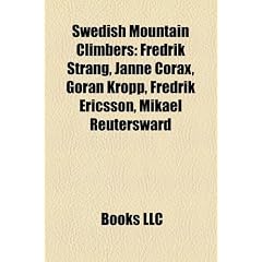 Swedish Mountain Climbers: Fredrik Strang, Janne Corax, Goran Kropp, Fredrik Ericsson, Mikael Reutersward