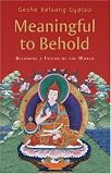Cover of Meaningful to Behold by Geshe Kelsang Gyatso 095487904X