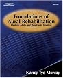 Foundations of Aural Rehabilitation: Children, Adults, and Their Family Members, 2nd Ed.
