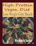 High Protein Vegan Diet: Lose Weight Gain Muscle
