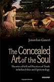 The concealed art of the soul : theories of self and practices of truth in Indian ethics and epistemology