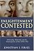 Enlightenment Contested: Philosophy, Modernity, and the Emancipation of Man 1670-1752