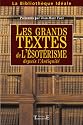 Les grands textes de l'ésotérisme : Depuis l'Antiquité