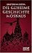 Die geheime Geschichte Moskaus (Gebundene Ausgabe)