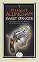 Sweet Danger (Campion Mystery)