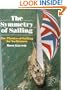 The Symmetry of Sailing: The Physics of Sailing for Yachtsman