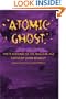 Atomic Ghost: Poets Respond to the Nuclear Age
