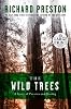 The Wild Trees: A Story of Passion and Daring