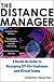 The Distance Manager: A Hands On Guide to Managing Off-Site Employees and Virtual Teams by Kimball Fisher