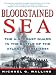 Bloodstained Sea: The U.S.Coast Guard in the Battle of the Atlantic, 1941-1944 (N/A)