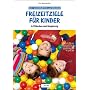 Freizeitziele f�r Kinder in M�nchen und Umgebung von Lisa Bahnm�ller