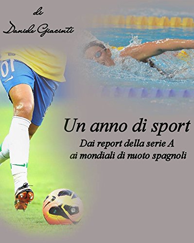 Un anno di sport (Italian Edition)