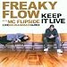 Freaky Flow: Keep It Live