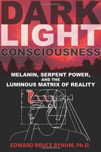 Dark Light Consciousness: Melanin, Serpent Power, and the Luminous Matrix of Reality