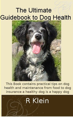 The Ultimate Guidebook to Dog Health
