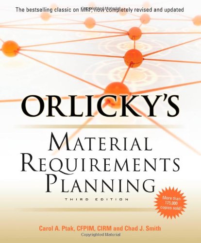 Orlicky's Material Requirements Planning 3/E