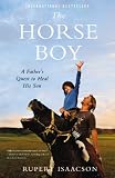 The Horse Boy (A Father's Quest to Heal His Son)