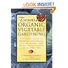 Texas Organic Vegetable Gardening: The Total Guide to Growing Vegetables, Fruits, Herbs, and Other Edible Plants the Natural Way