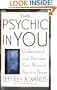 The Psychic in You: Understand and Harness Your Natural Psychic Power