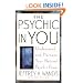 The Psychic in You: Understand and Harness Your Natural Psychic Power
