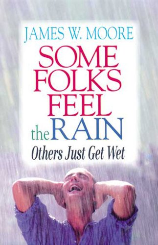 Some Folks Feel the Rain Others Just Get Wet: Others Just Get Wet