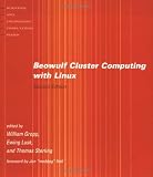 Beowulf Cluster Computing with Linux (Scientific and Engineering Computation)